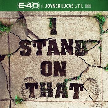 E-40 - I Stand On That (Explicit)