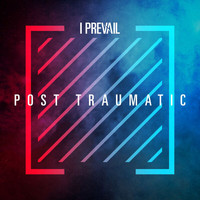 I Prevail - POST TRAUMATIC (Live / Deluxe [Explicit])