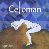 Celloman - Aquador