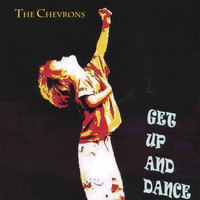 The Chevrons - Get Up N Dance