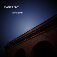Chopin - Past love