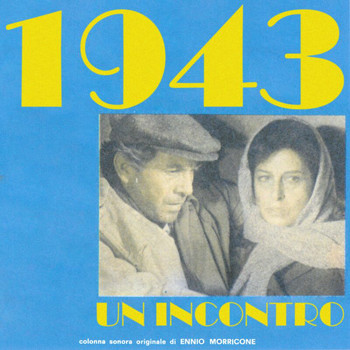 Ennio Morricone - 1943: Un incontro (Original Motion Picture Soundtrack)