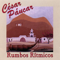 Cesar Paucar - Rumbos Rítmicos (Rhythm Roads)