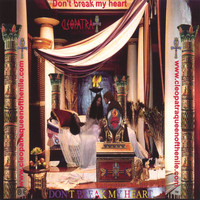 Cleopatra - Don't Break My Heart