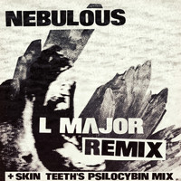 Skin Teeth - Nebulous the Remixes