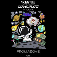 Static Movement and Cosmic Flow featuring Lydia - From Above