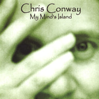 Chris Conway - My Mind's Island