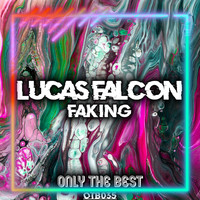 Lucas Falcon - Faking