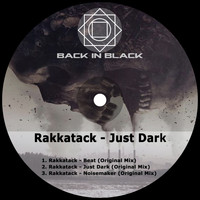 Rakkatack - Just Dark