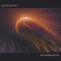 Chuck Brown - Incandescence