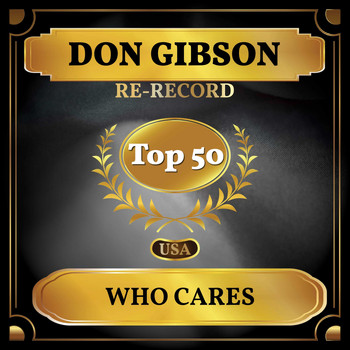 Don Gibson - Who Cares (Billboard Hot 100 - No 43)