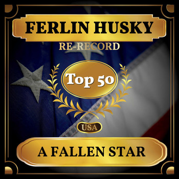 Ferlin Husky - A Fallen Star (Billboard Hot 100 - No 47)
