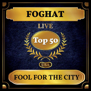 Foghat - Fool for the City (Billboard Hot 100 - No 45)