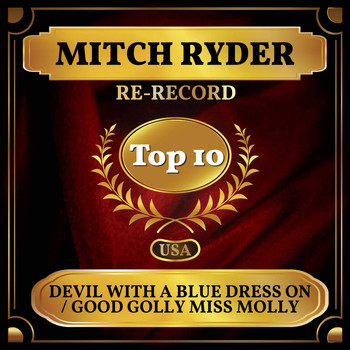 Mitch Ryder - Devil with a Blue Dress On / Good Golly Miss Molly (Billboard Hot 100 - No 4)