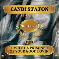 Candi Staton - I'm Just a Prisoner (Of Your Good Lovin') (Billboard Hot 100 - No 56)