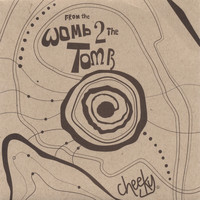 Cheeky - From the Womb to the Tomb