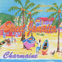 Charmaine - Sweet Jamaica