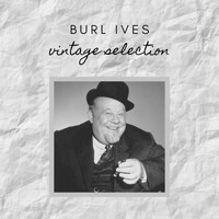 Burl Ives - Burl Ives - Vintage Selection