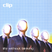 Clip - Life Without Blinking