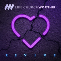 Life.Church Worship - Revive EP