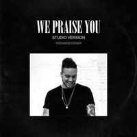 Brandon Lake - We Praise You (Studio Version)