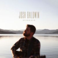 Josh Baldwin - Evidence (Radio Version)