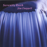 Jim Chappell - Serenity Rush