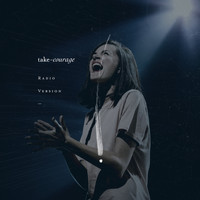 Bethel Music - Take Courage (Radio Version)