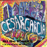 Cesar Garcia - Si Se Puede (You Can Make It)
