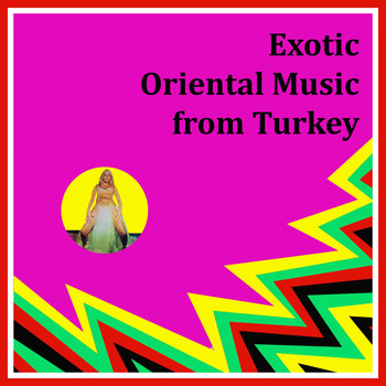 Various Artists - Exotic Oriental Music from Turkey