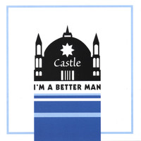 Castle - I'm a better man