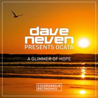 Dave Neven presents Ocata - A Glimmer of Hope