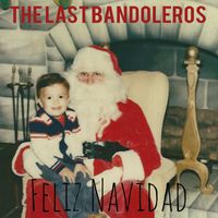 The Last Bandoleros - Feliz Navidad