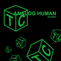 Analog Human - Effort