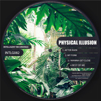 Physical Illusion - I wanna get close
