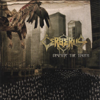 Cerberus - Dispute the Truth