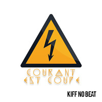 Kiff No Beat - Courant est coupé (Explicit)