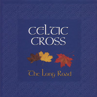 Celtic Cross - The Long Road