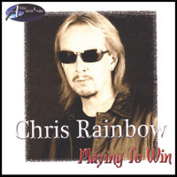 Chris Rainbow - Playing To Win