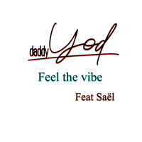 Daddy Yod - Feel the Vibe