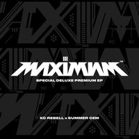 KC Rebell X Summer Cem - MAXIMUM III SPECIAL DELUXE PREMIUM EP
