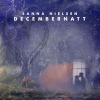 Sanna Nielsen - Decembernatt