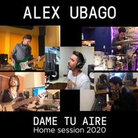 Alex Ubago - Dame tu aire (Home Session 2020)