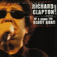 Richard Clapton - Up & Down The Glory Road (Live)