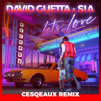 David Guetta & Sia - Let's Love (Cesqeaux Remix)