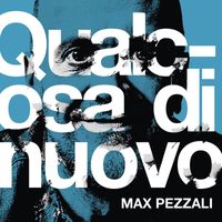 Max Pezzali - Qualcosa di nuovo
