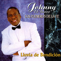 Johnny El Bravo featuring Los Pleneros de la Fe - Lluvia de Bendición