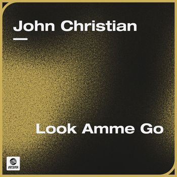 John Christian - Look Amme Go