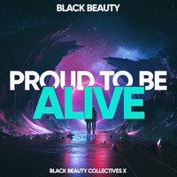 Black Beauty - Proud to Be Alive