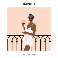Kaputu - Better Off
